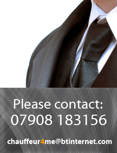 Contact: call 07908 183156 or email chauffeur4me@btinternet.com
